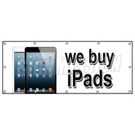 Signmission WE BUY IPADS BANNER SIGN trade cash apple repairs iphones tablets ram B-120 We Buy Ipads